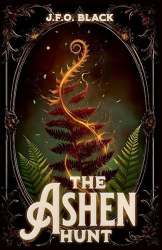 The Ashen Hunt (Rebels of Flame and Fern, Band 1)