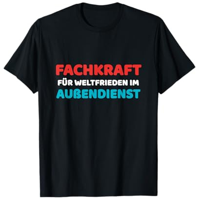 Fachkraft für Weltfrieden Politik Regierung T-Shirt