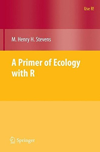 A Primer of Ecology with R (Use R!) by M. Henry Stevens (2009-06-11)