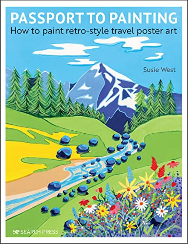 Passport to Painting: How to paint retro-style travel poster art (English Edition)
