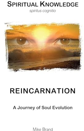 Reincarnation: A Journey of Soul Evolution (Spiritual Knowledge)