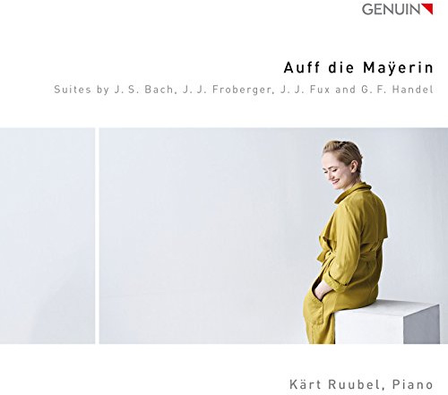 Auff die Mayerin - Suiten von Händel, Froberger, Fux & Bach
