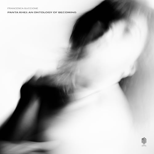 Panta Rhei: An Ontology of Becoming (CD)