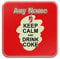 UNIGIFT Personalised Gift - Keep Calm Drink Coke Square Gloss Coaster (Food Design Colour) Any Name Message Unique Mat Pad - Carry Poster Party Diet Snack Beer Wine Milk Coffee Tea Chocolate Juice