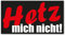 easydruck24de 1 Sticker Hetz Mich Nicht I kfz191 I 17 x 9,5 cm groß I Auto-Aufkleber Anhänger-Aufkleber Wohnmobil Mofa Roller mit Spruch lustig wetterfest