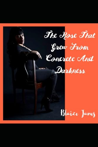THE ROSE THAT GREW FROM CONCRETE AND DARKNESS
