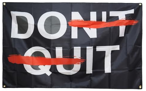 90 x 150 cm große Flagge mit Aufschrift Don't Quit, schwarzes Banner für Zuhause, Bruderschaften, Männerhöhle, Studentenwohnheim, Raumdekoration mit 4 Messingösen