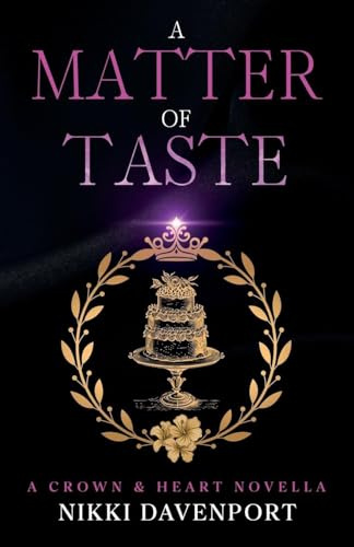 A Matter of Taste: Crown & Heart Book 1.5