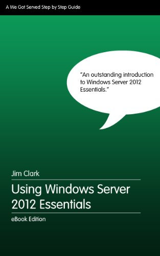 Using Windows Server 2012 Essentials - Step by Step