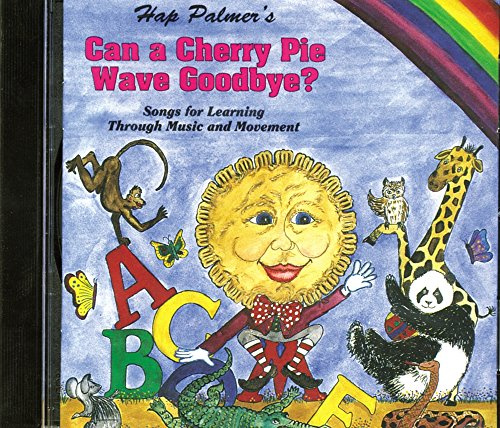 Can a Cherry Pie Wave Goodbye? Songs for Learning