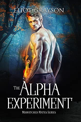 The Alpha Experiment (Mismatched Mates Book 5)