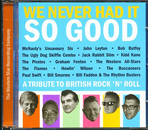 We Never Had It So Good