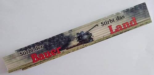 Zollstock Gliederstab Meterstab 2m - stirbt der Bauer stirbt das Land Landwirt Feld Acker Trecker Traktor Stall