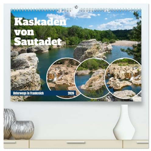 Kaskaden von Sautadet (hochwertiger Premium Wandkalender 2026 DIN A2 quer), Kunstdruck in Hochglanz: Am Flusslauf der Cèze befindet sich das ... Landschaft krei (CALVENDO Orte)