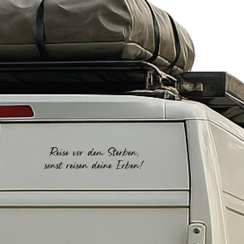 Spruch-Aufkleber „Reise vor dem Sterben, sonst reisen deine Erben“ – für Camper, Wohnmobil & Zuhause (1.000 x 247 mm)