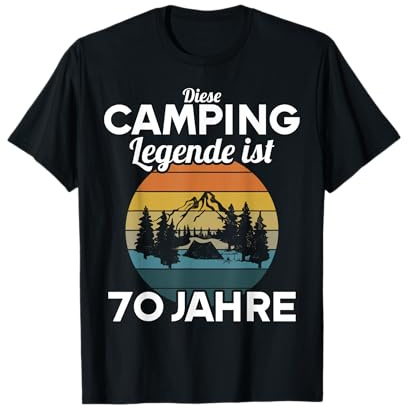 Diese Camping Legende ist 70 Jahre 70 Geburtstag Camper T-Shirt