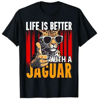 Das Leben ist besser mit einem JAGUAR T-Shirt Funny JAGUARS T-Shirt