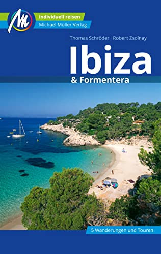 Ibiza & Formentera Reiseführer Michael Müller Verlag: Individuell reisen mit vielen praktischen Tipps (MM-Reiseführer)
