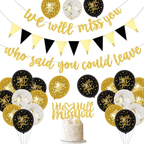 Ruhestandsparty-Dekorationen, We Will Miss Banner and Decorations Who Said You Could Leave Banner Schwarz Gold Luftballons Wimpelkette Banner Kuchenaufsatz für Abschied Ruhestand Party