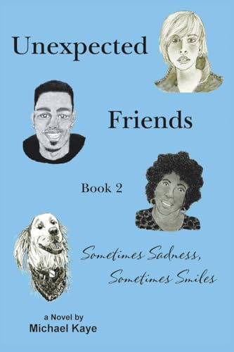 Unexpected Friends – Book 2: Sometimes Sadness, Sometimes Smiles