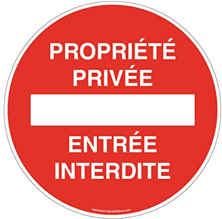 AUA SIGNALETIQUE - Panneau De Signalisation Circulaire en PVC 1.5 mm (Ø 290 mm, Propriété Privée Entrée Interdite)