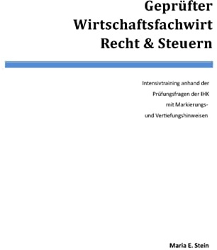 Geprüfter Wirtschaftsfachwirt. Recht & Steuern