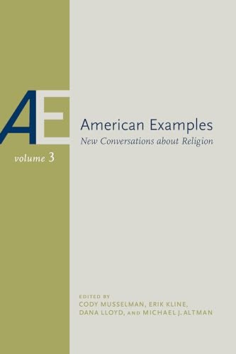 American Examples, Vol 3: New Conversations about Religion (English Edition)