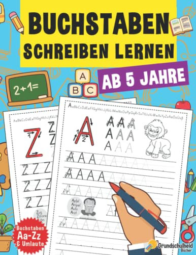 Buchstaben Schreiben Lernen: Vorschule Übungshefte Ab 5 Jahre Für Junge Und Mädchen, Auch Für Kindergarten Und Grundschule, Perfekt zum Üben (XXL ... - auch für Kindergarten und Schule, Band 2)