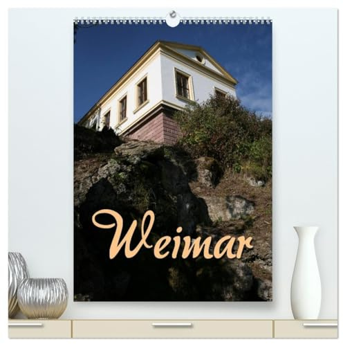Weimar (hochwertiger Premium Wandkalender 2026 DIN A2 hoch), Kunstdruck in Hochglanz: Bummel durch die Stadt der Klassiker (CALVENDO Orte)