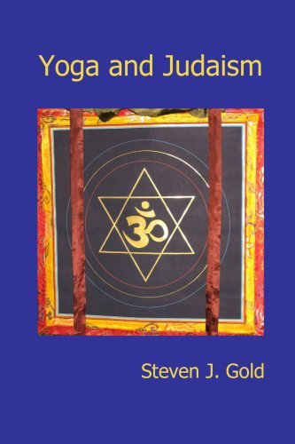 Yoga and Judaism by Steven J. Gold (2007-12-14)