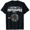 Everyone's A Photographer Until Manual Mode Funny Camera T-Shirt