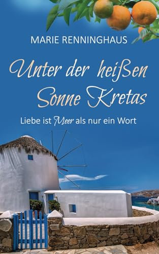 Unter der heißen Sonne Kretas: Liebe ist Meer als nur ein Wort