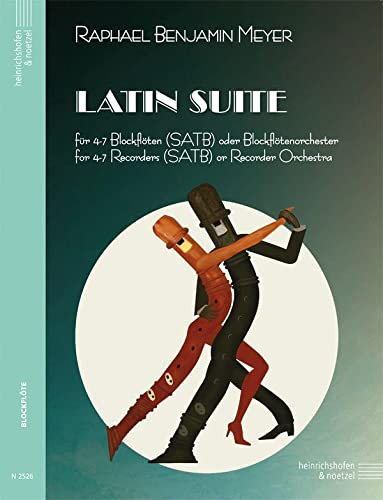 Latin Suite, Partitur und Stimmen: Für 4-7 Blockflöten (SATB) oder Blockflötenchor