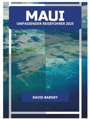 MAUI UMFASSENDER REISEFÜHRER 2025