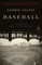 Baseball: A History of America's Favorite Game (Modern Library Chronicles Series Book 25) (English Edition)