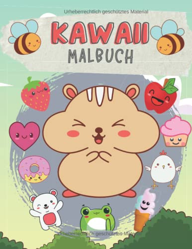 KAWAII MALBUCH: Farbe 40 niedlich, groß und einfach KAWAII Illustrationen einschließlich Lebensmittel, Tiere, Natur und andere CUTE alltäglichen ... Vorschulkinder und Kinder Jungen und Mädchen
