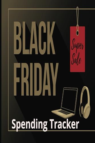 Black Friday Spending Tracker: a journal with the holiday shopper in mind for Black Friday journal writing for keeping budgets
