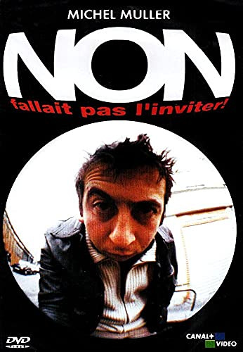 Michel Muller : Non, fallait pas l'inviter [FR Import]