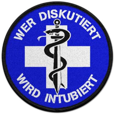 Copytec Patch WER DISKUTIERT - Wird INTUBIERT Sani Sanitäter Arzt NotSan Aufnäher#40950