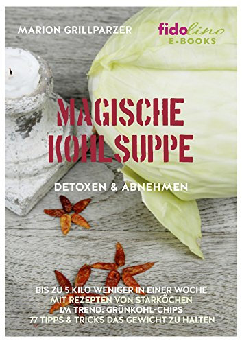 Magische Kohlsuppe: Detoxen und Abnehmen