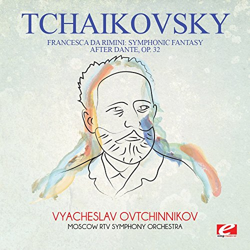Tchaikovsky: Francesca da Rimini: Symphonic Fantasy after Dante, Op.32