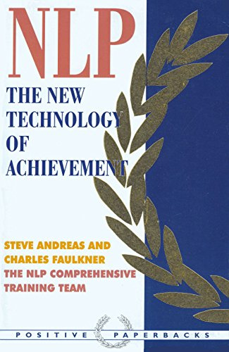 Neurolinguistic Programming The New Technology of Achievement by The NLP Comprehensive Training Team ( Author ) ON Mar-21-1996, Paperback