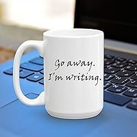 Dxcvbrds New Ceramic Coffee Mug New Writer's Coffee Mug Go Away I'm Writing For Mom Or Dad Coworker Or Friend 11 OZ