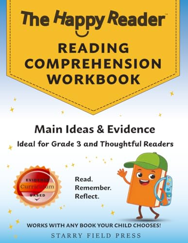 The Happy Reader: Reading Comprehension Workbook, Grade 3: Main Ideas & Evidence (The Happy Reader Workbooks, Band 4)