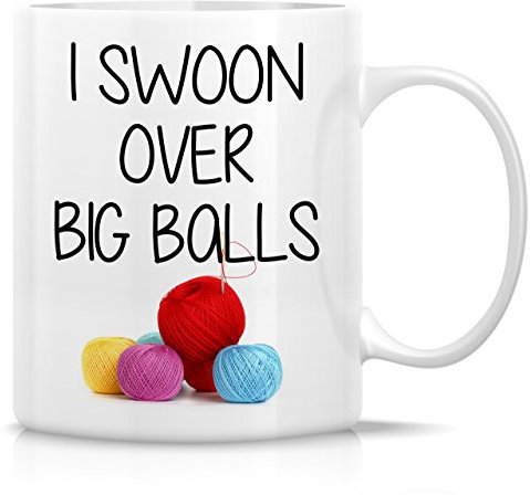 Retreez Funny Mug - I Swoon Over Big Balls Knit Knitting Crochet 11 Oz Ceramic Coffee Mugs - Funny, Sarcasm, Sarcastic, Inspirational birthday gift for friends, mom, mum, mama, mother, mother day gift