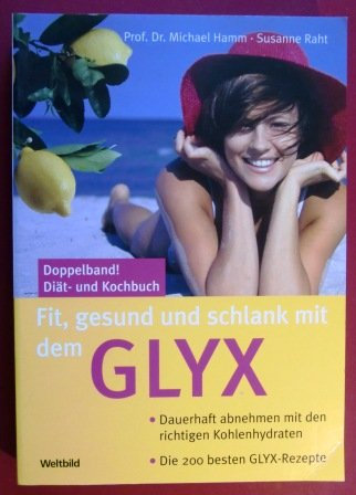 Fit, gesund und schlank mit dem GLYX. Der Doppelband.