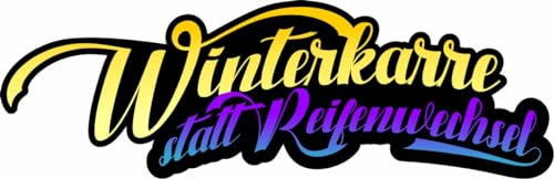 Aufkleber Autowechsel statt Reifenwechsel Winterkarre statt Reifenwechsel