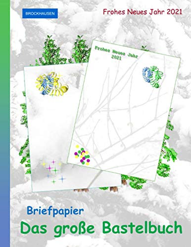 BROCKHAUSEN: Briefpapier - Das große Bastelbuch: Frohes Neues Jahr 2021