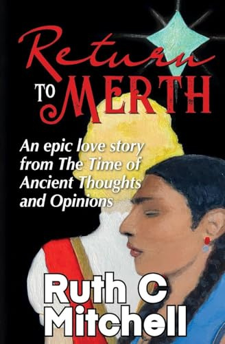 Return to Merth: An Action-Packed Fantasy Novel with a Provocative Love Entanglement and the Promise of a Spiritual Awakening
