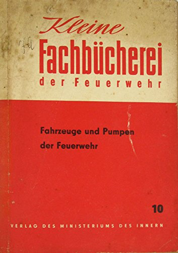 Fahrzeuge und Pumpen der Feuerwehr